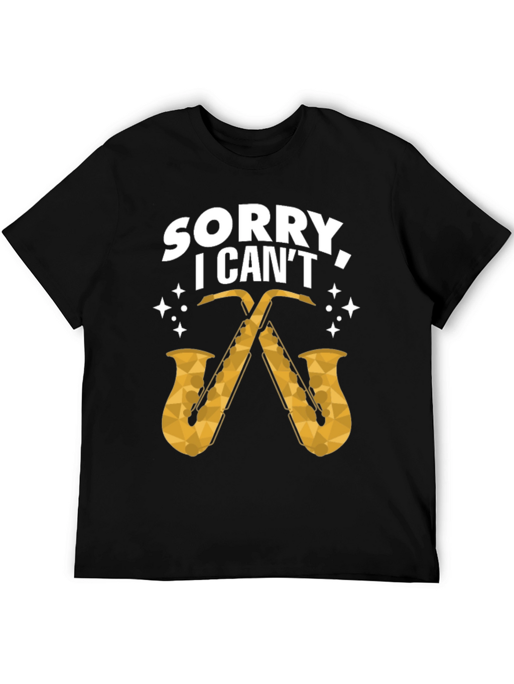 Sorry I Cant Saxophone Graphic Tee