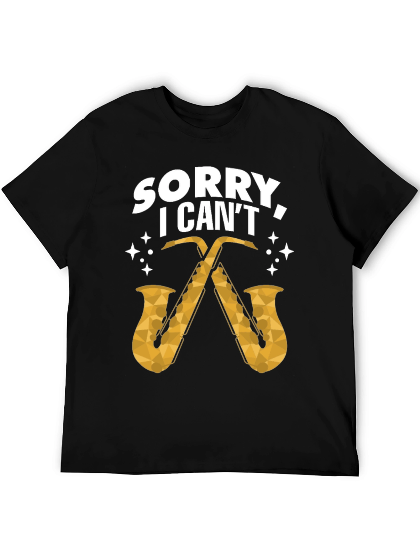 Sorry I Cant Saxophone Graphic Tee