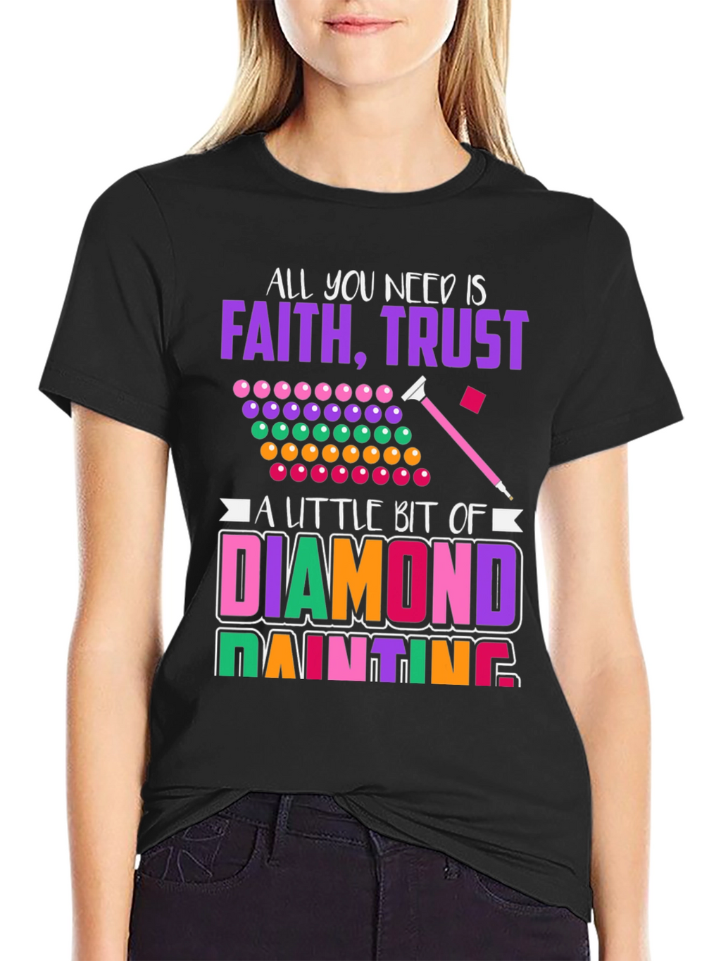 Faith Trust & Diamond Painting T-Shirt