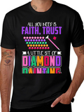 Faith Trust & Diamond Painting T-Shirt