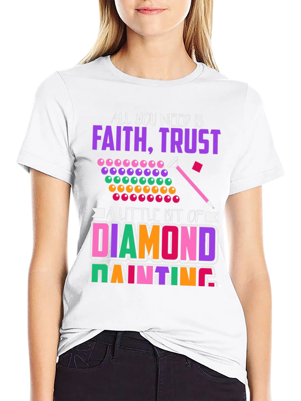 Faith Trust & Diamond Painting T-Shirt