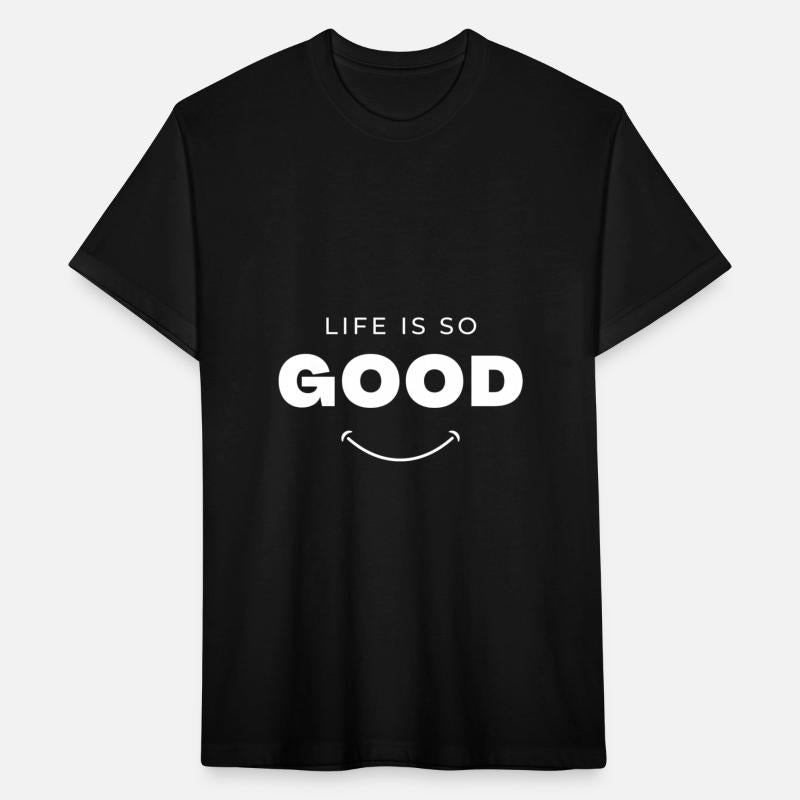 Have A Good Life, Good Life Shirt, Good Life