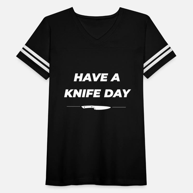 Have a knife day, funny quote, knife quote