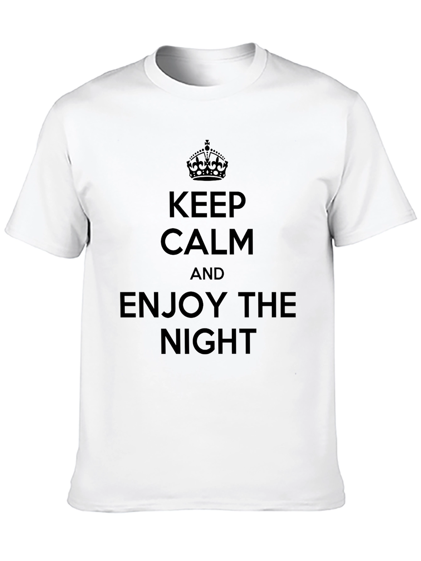 Keep Calm and Enjoy the Night T-Shirt