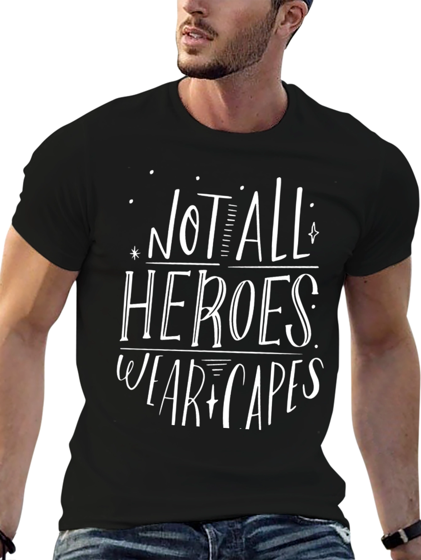 Not All Heroes Wear Capes Graphic Tee