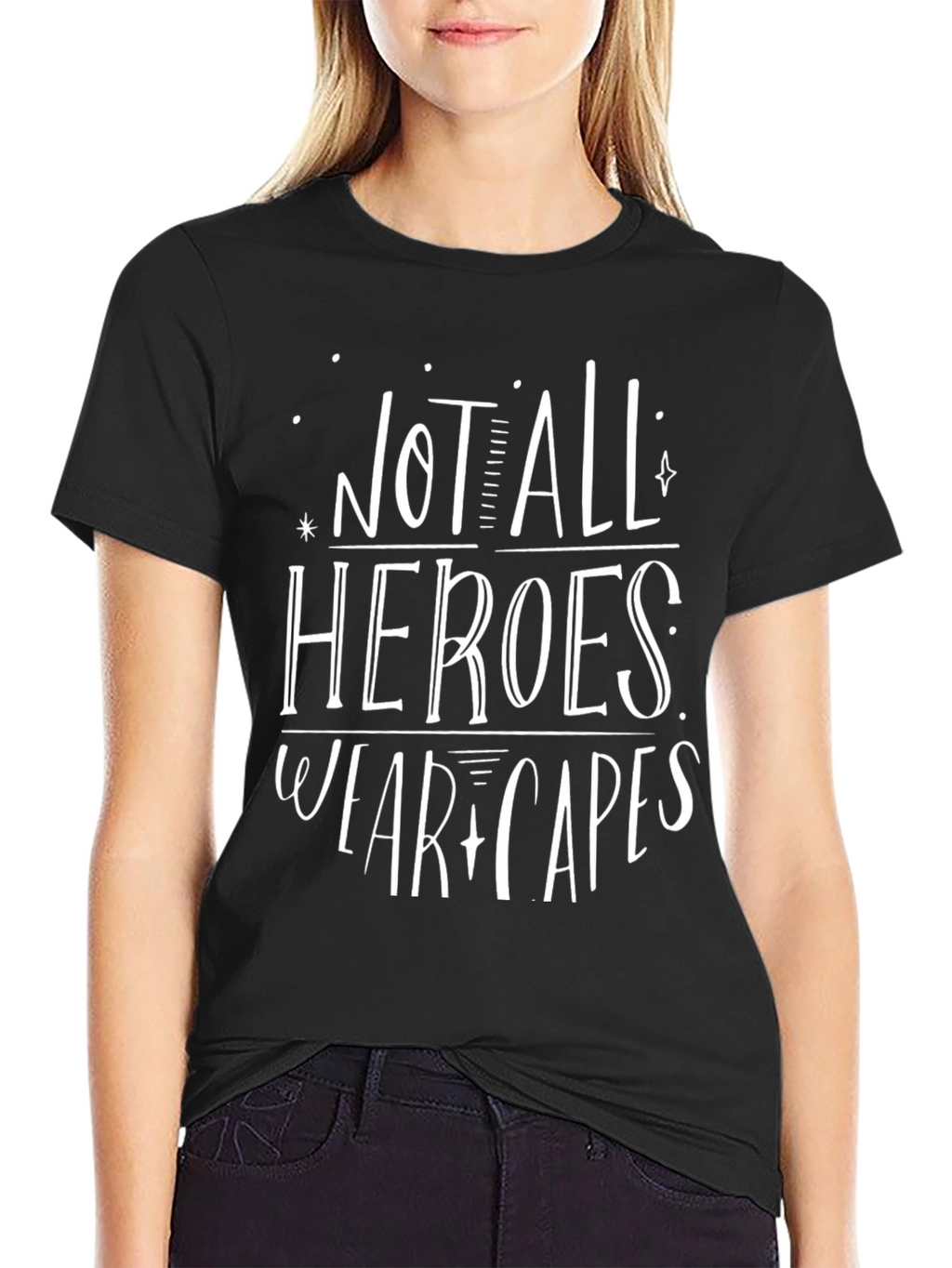 Not All Heroes Wear Capes Graphic Tee