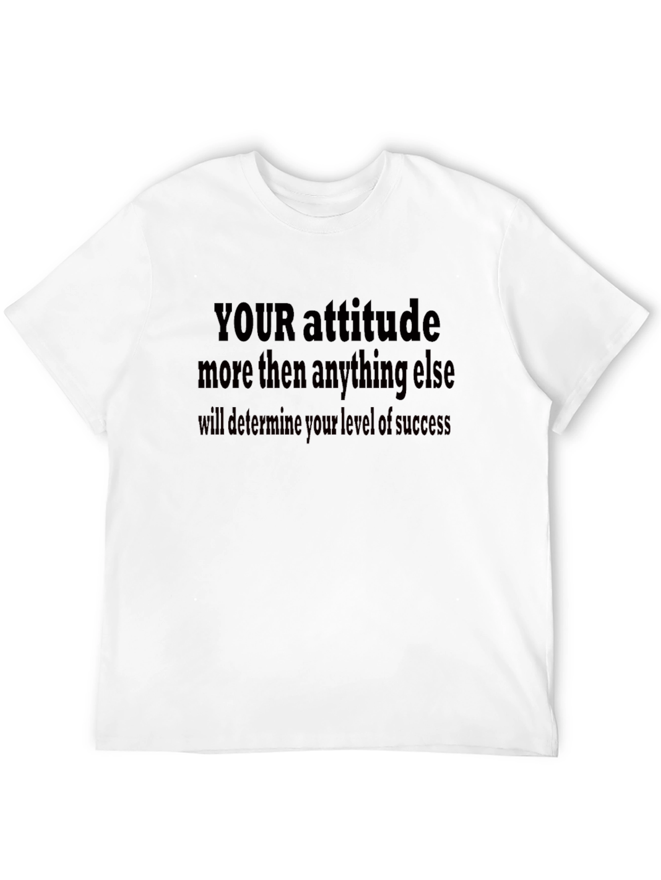 Attitude Success T-Shirt - Motivational Quote Tee