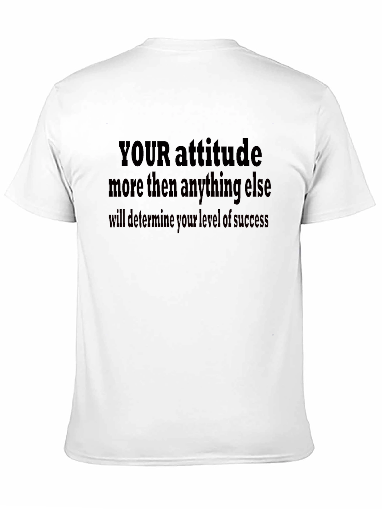 Attitude Success T-Shirt - Motivational Quote Tee