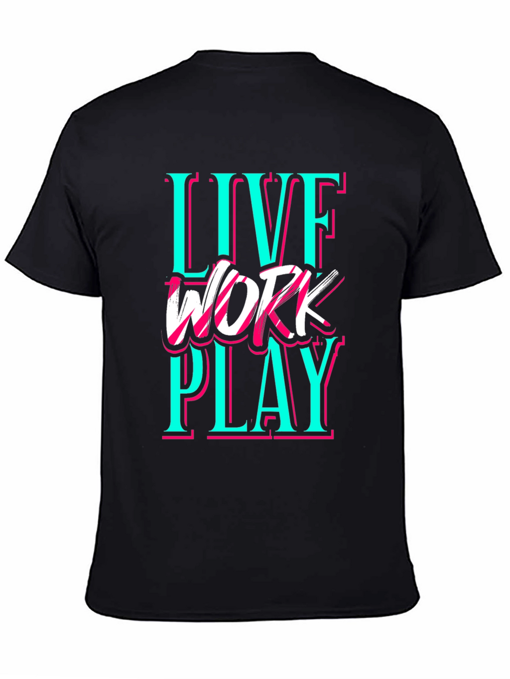 Live Work Play Graphic Tee