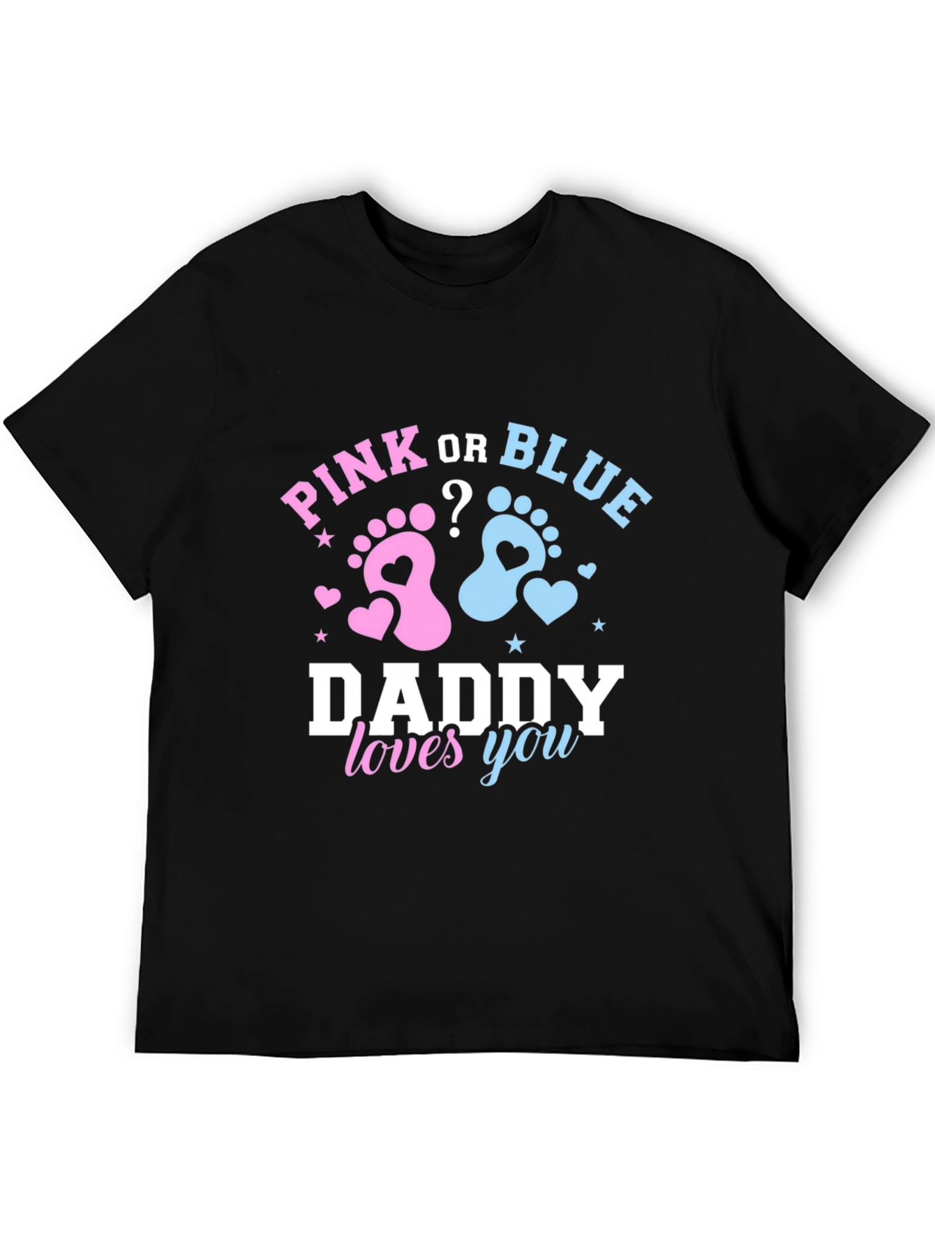 Pink or Blue Daddy Loves You Gender Reveal T-Shirt