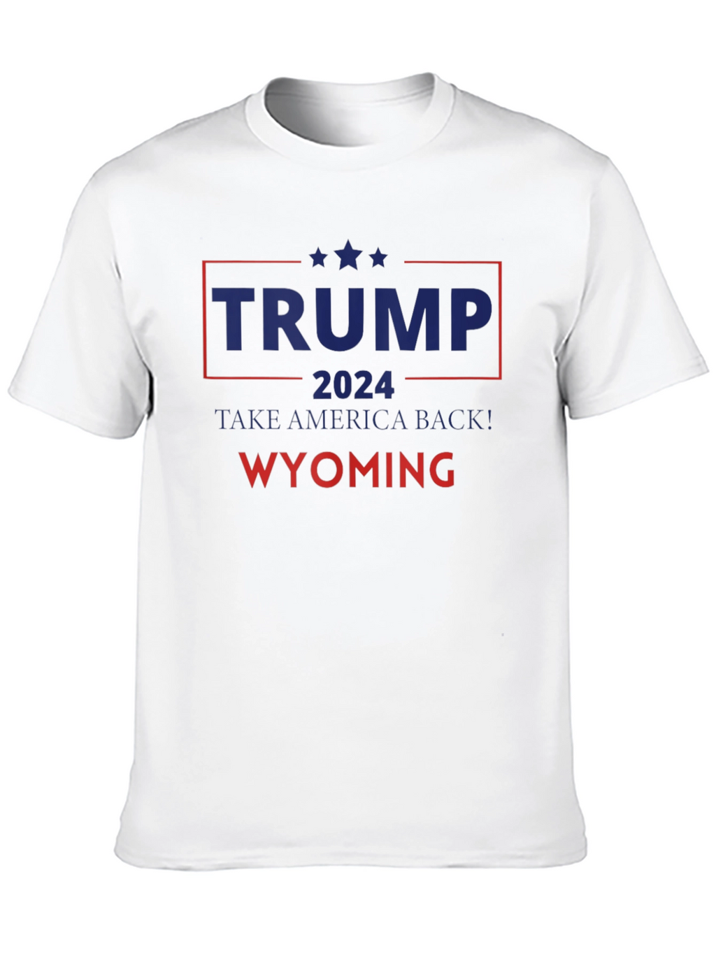 Trump 2024 Take America Back! Wyoming T-Shirt