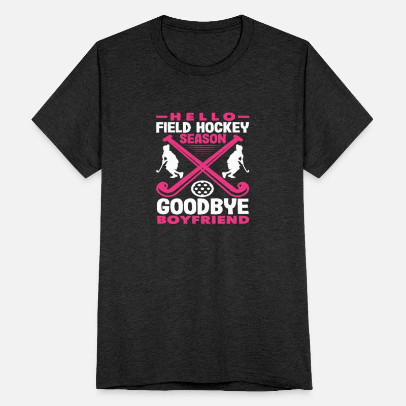 Hello Field Hockey Season Goodbye Boyfriend