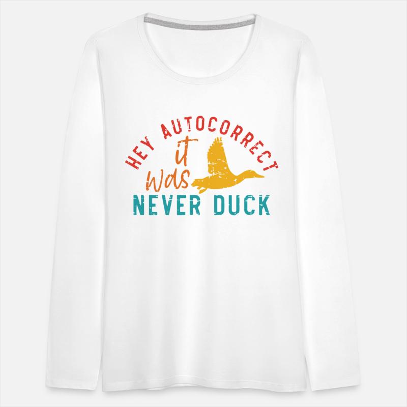 HEY AUTOCORRECT IT WAS NEVER DUCK