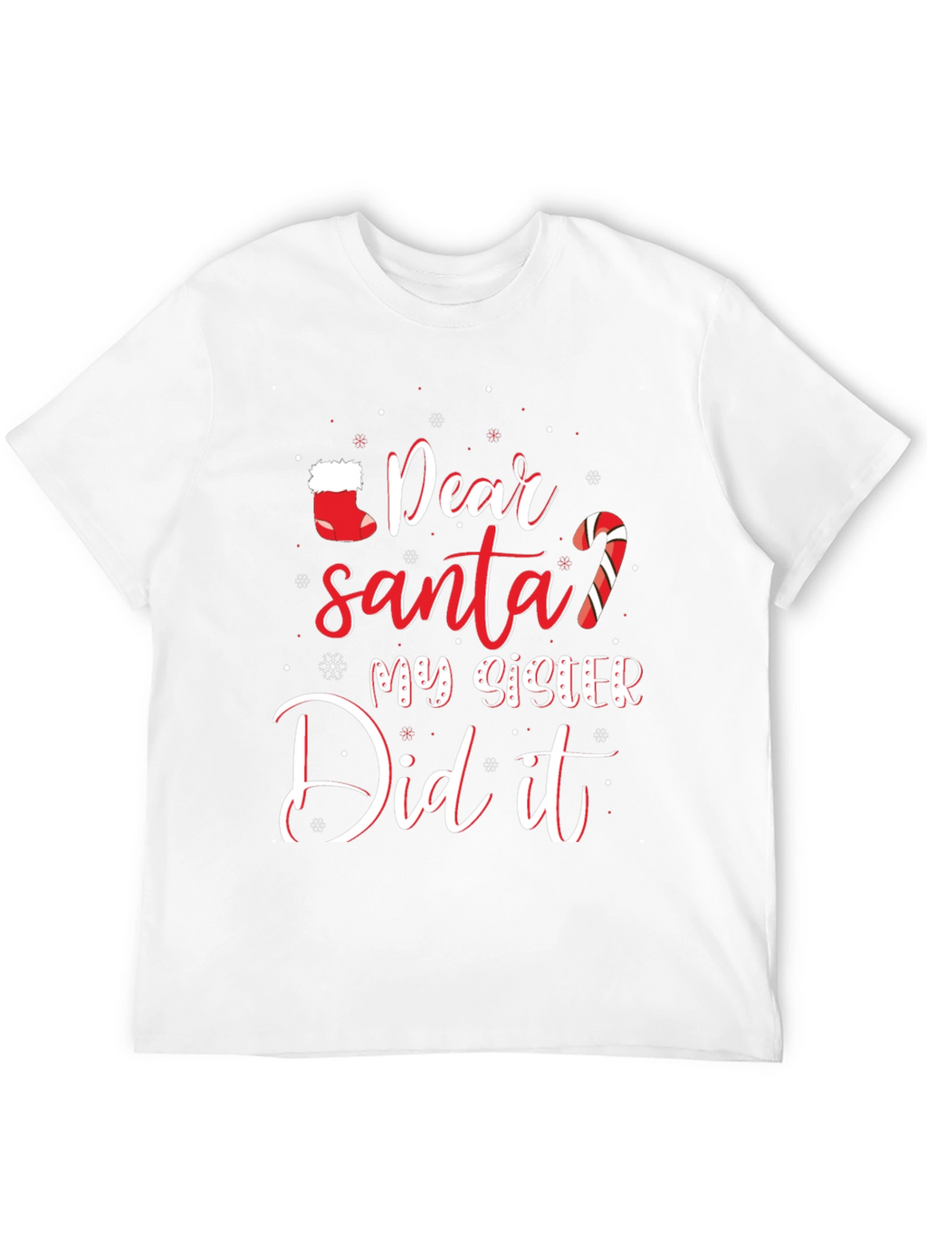 Dear Santa My Sister Did It Funny Christmas T-Shirt