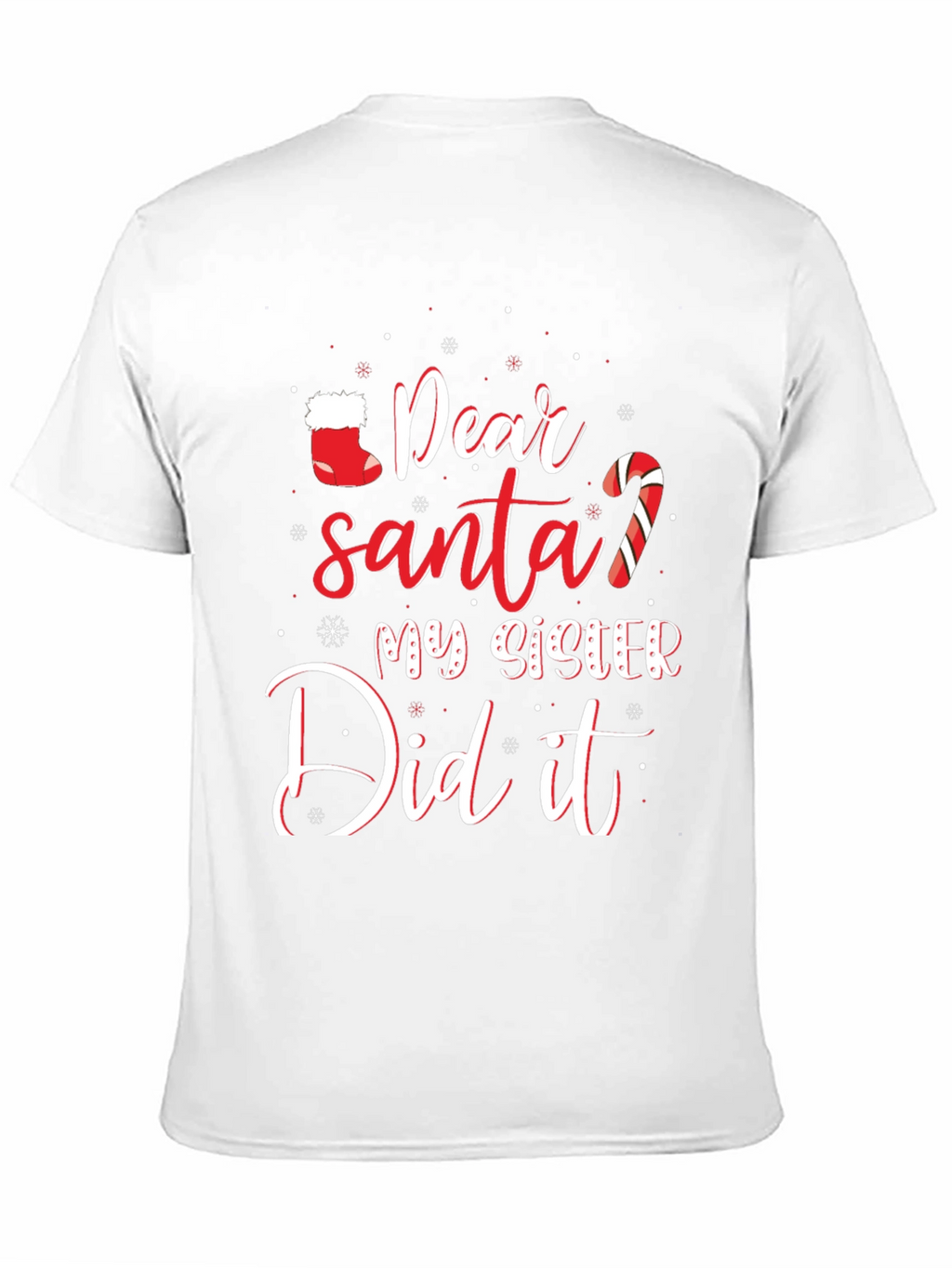 Dear Santa My Sister Did It Funny Christmas T-Shirt