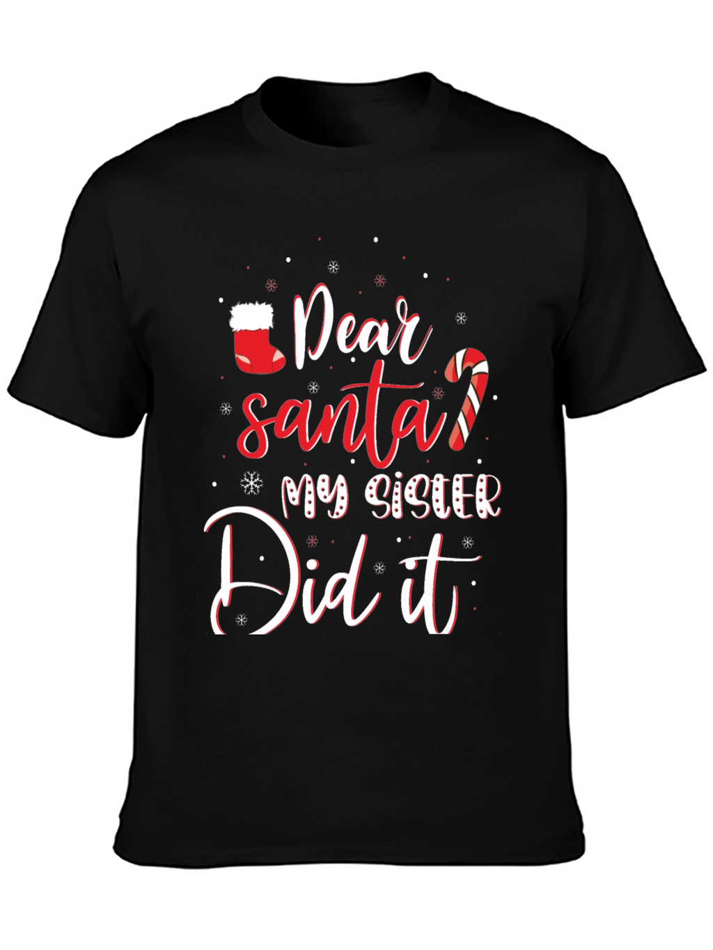 Dear Santa My Sister Did It Funny Christmas T-Shirt