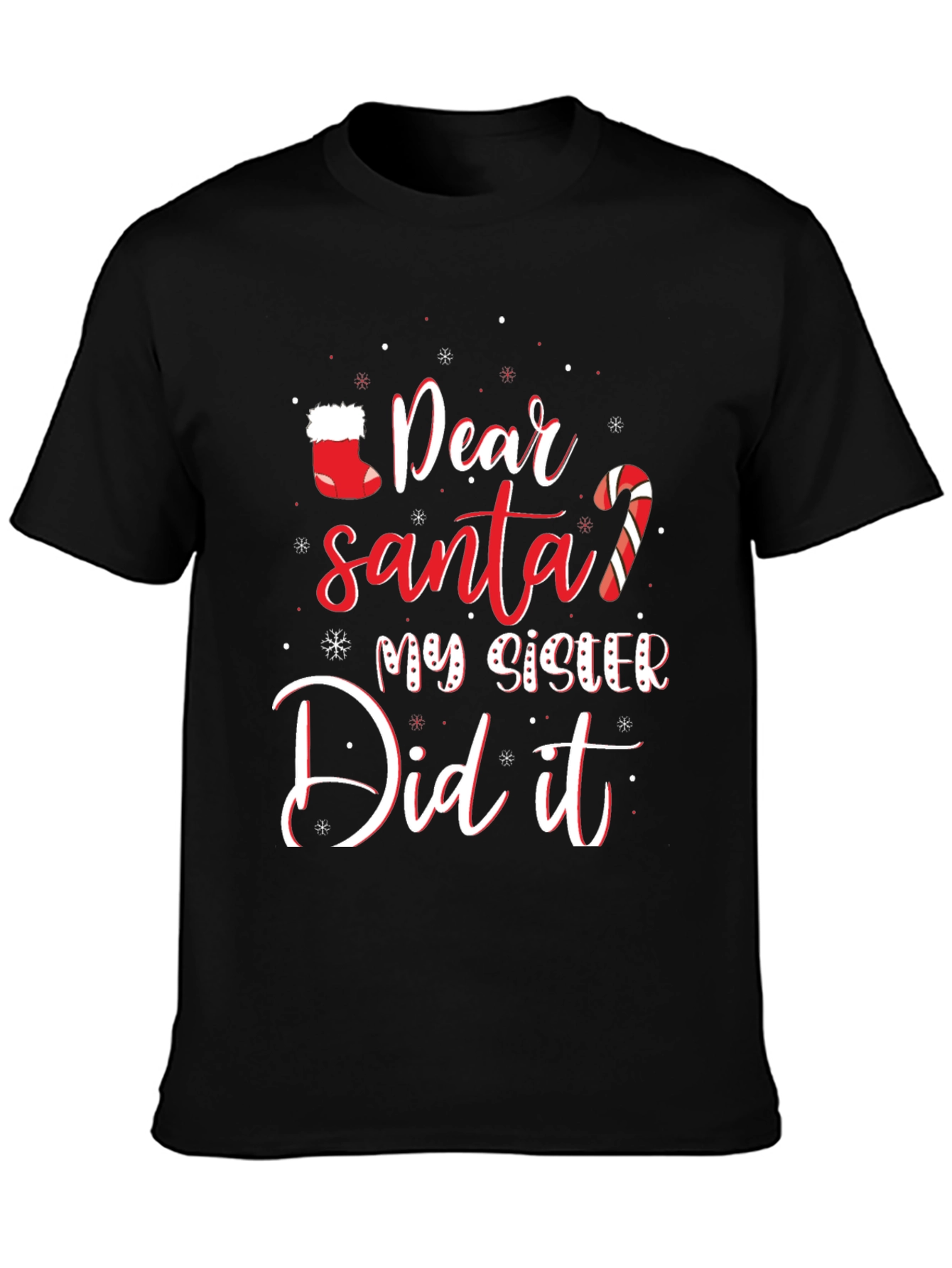 Dear Santa My Sister Did It Funny Christmas T-Shirt