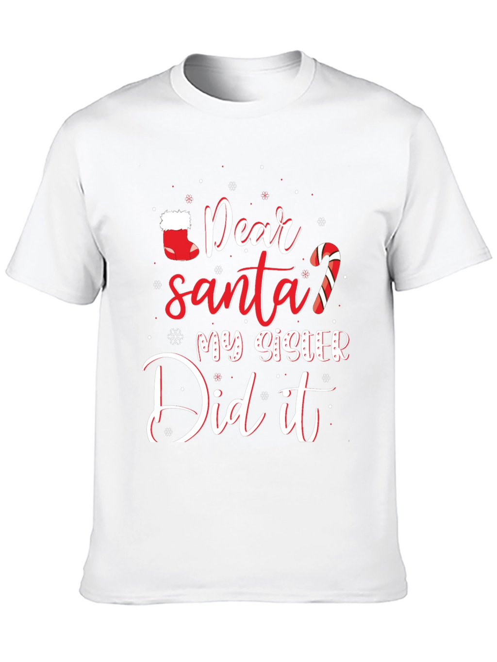 Dear Santa My Sister Did It Funny Christmas T-Shirt