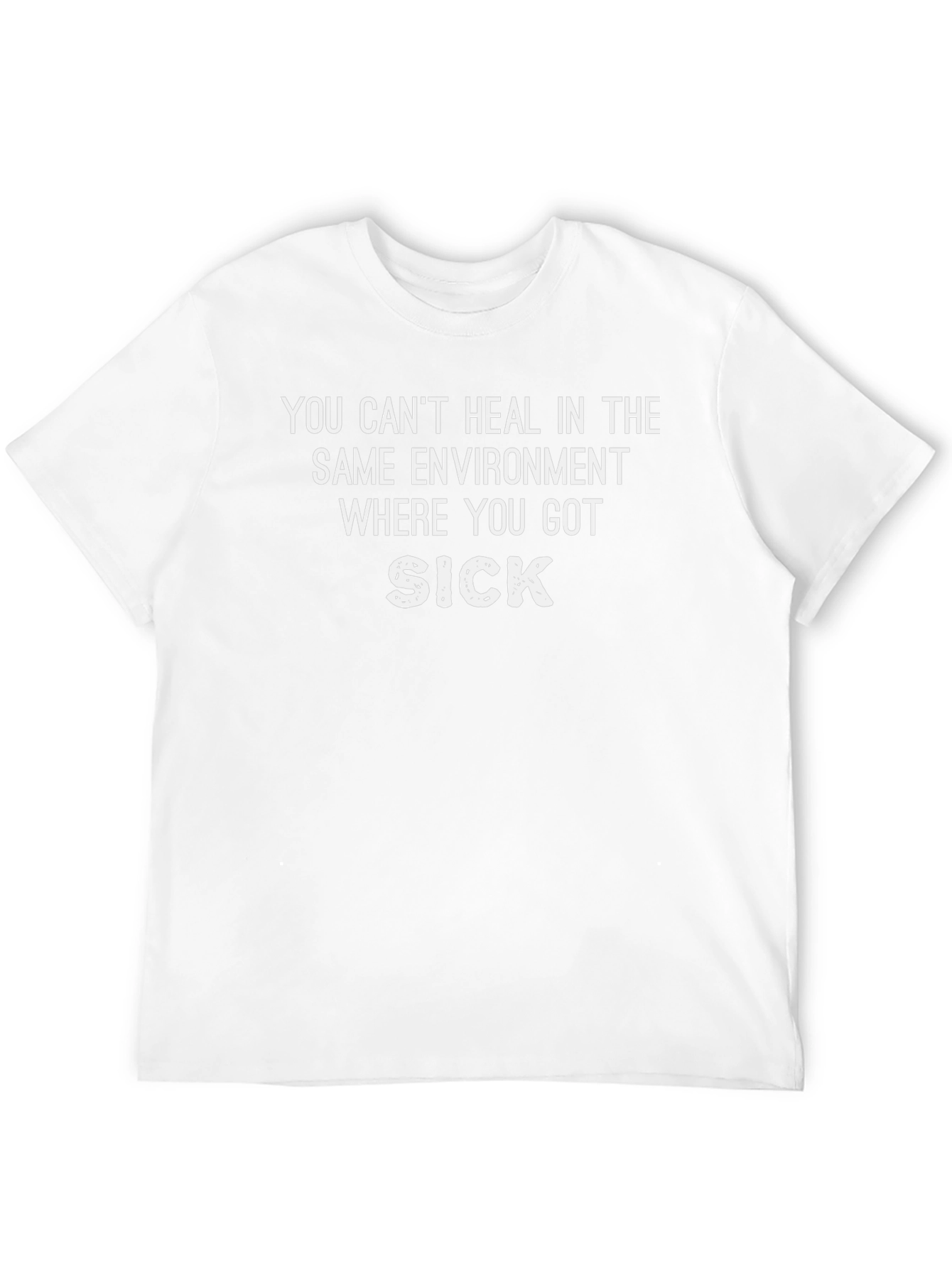 Inspirational Quote T-Shirt - You Cant Heal