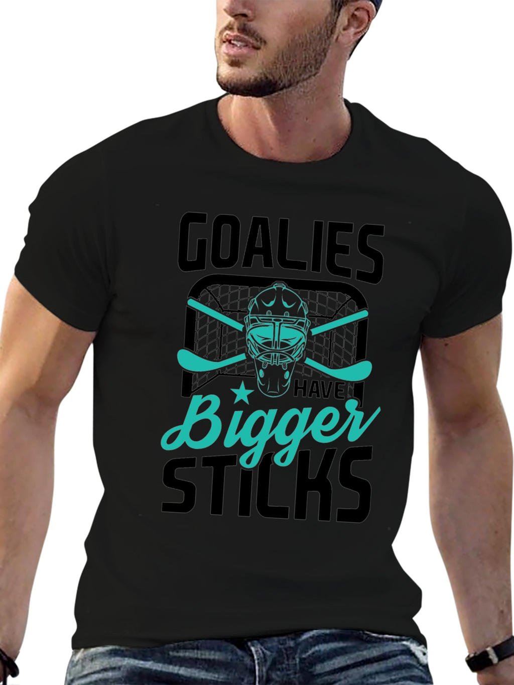 Goalies Have Bigger Sticks Graphic T-Shirt