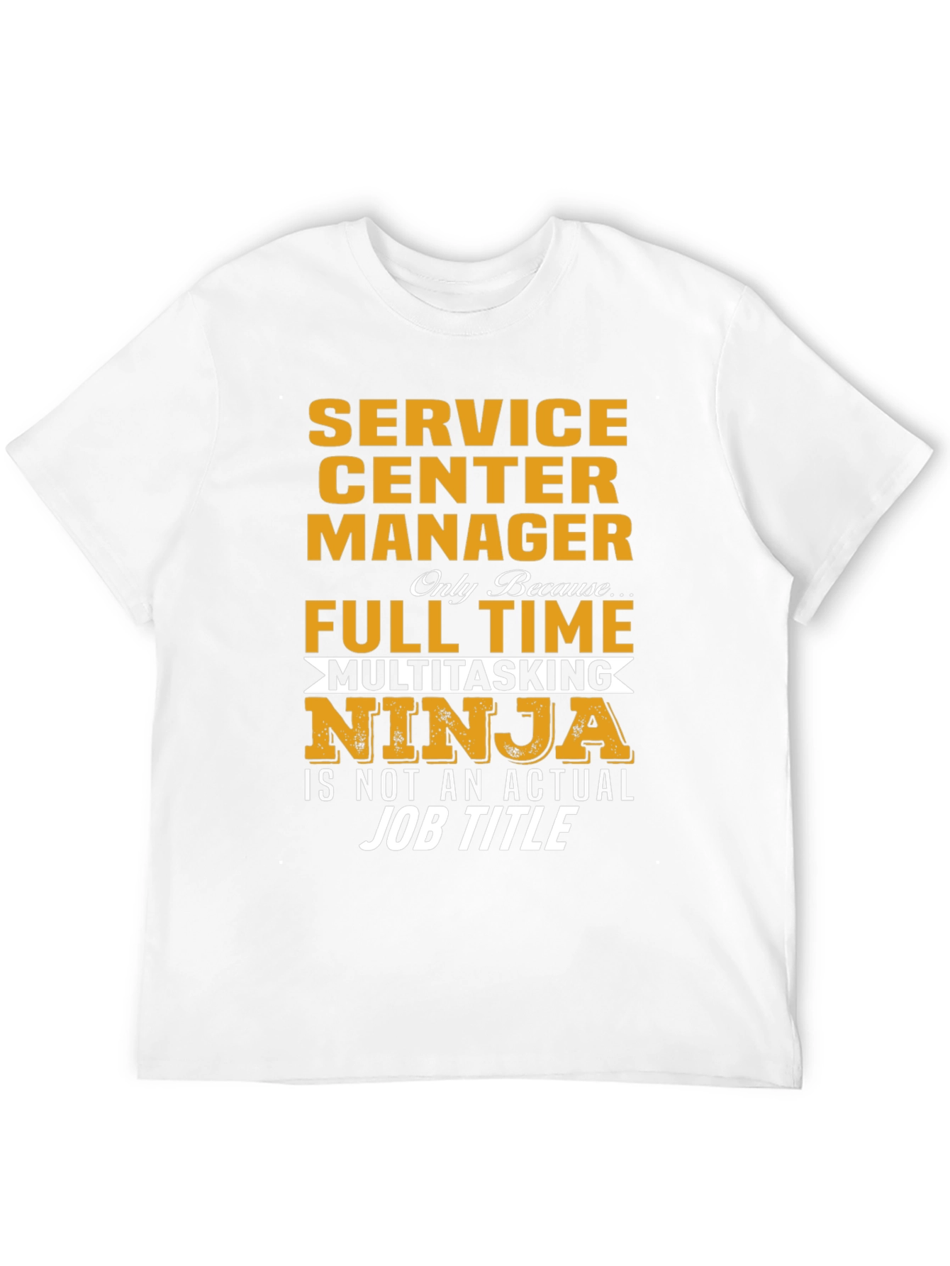 Service Center Manager Novelty T-Shirt