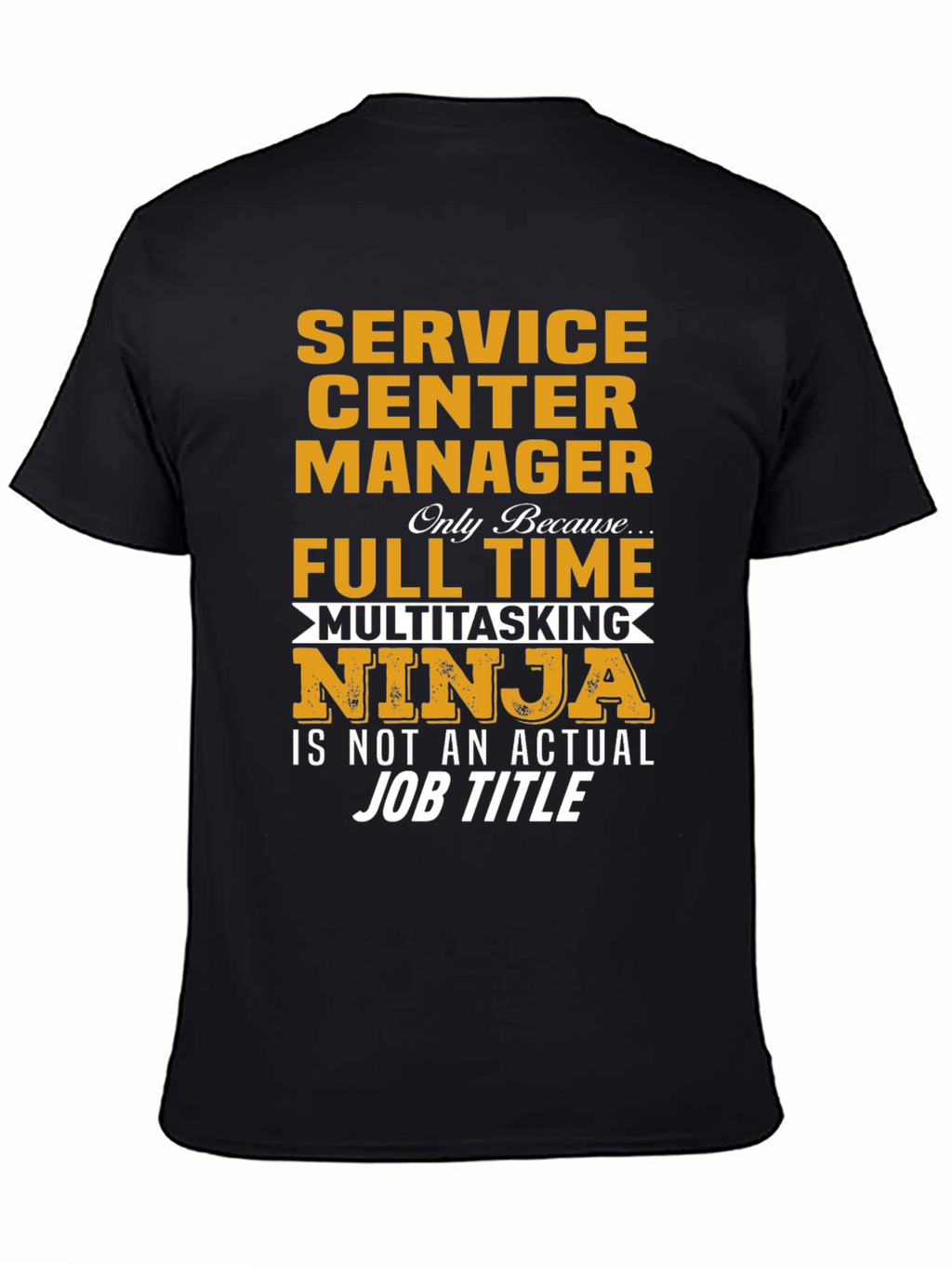 Service Center Manager Novelty T-Shirt