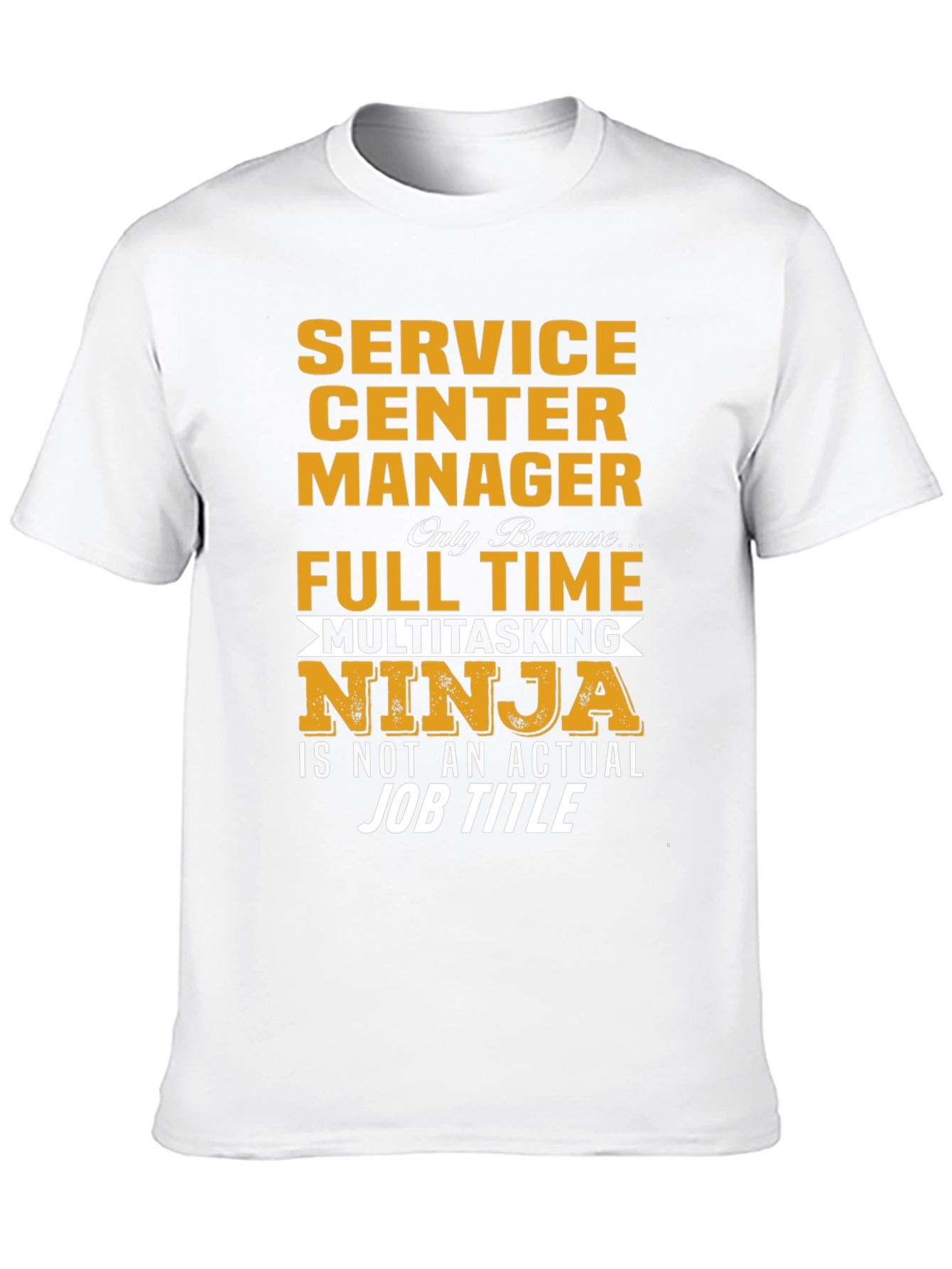 Service Center Manager Novelty T-Shirt