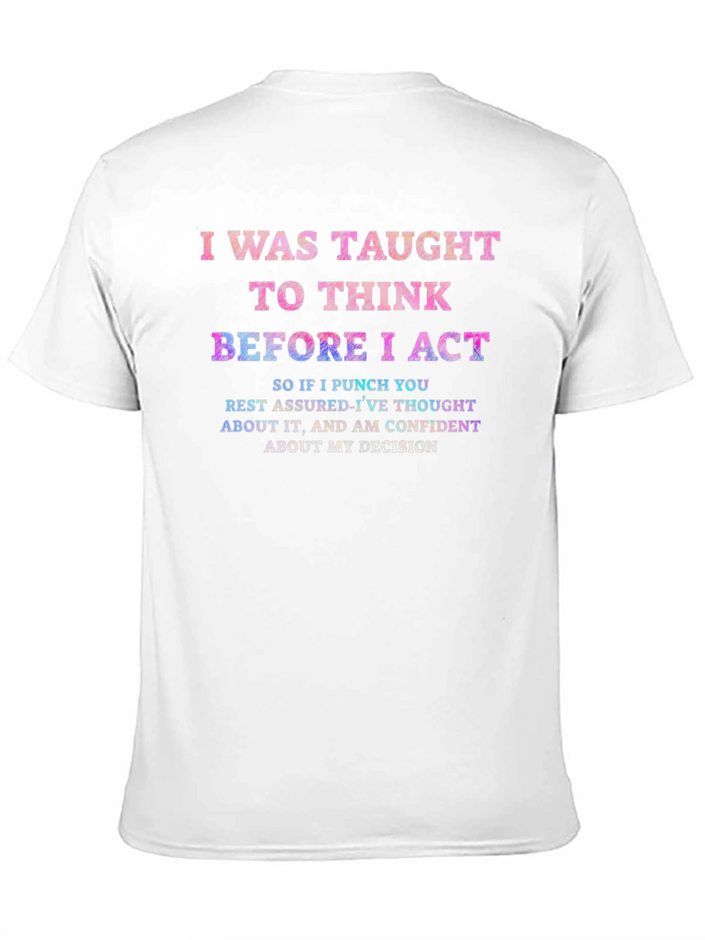 I Was Taught To Think Graphic T-Shirt