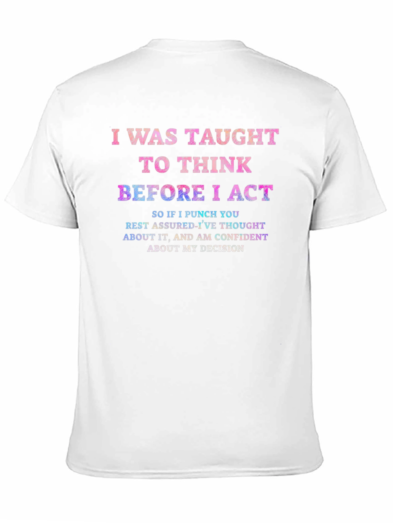 I Was Taught To Think Graphic T-Shirt
