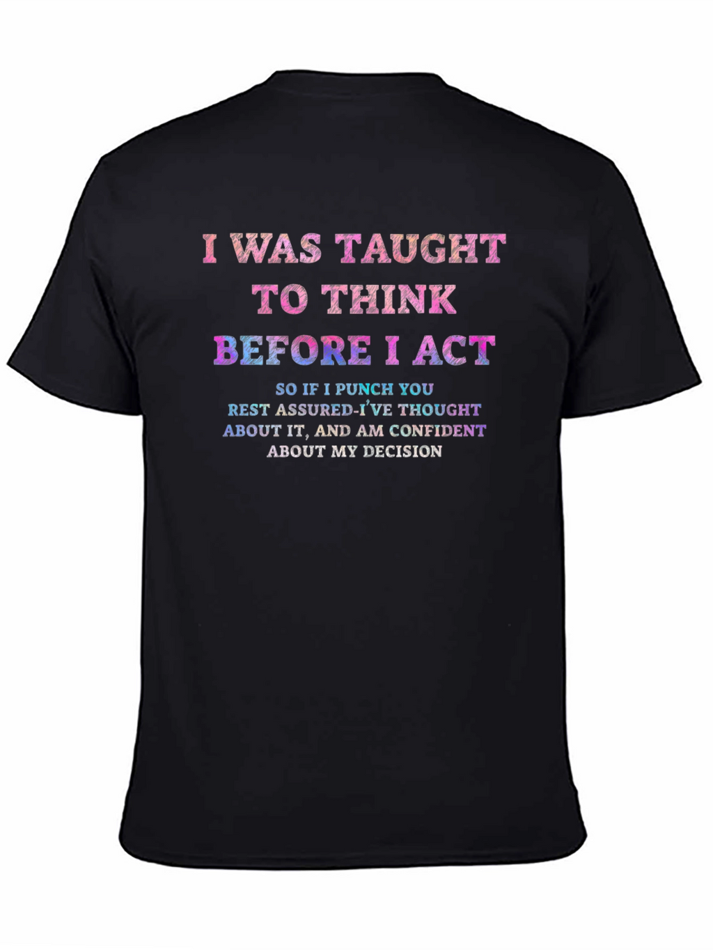 I Was Taught To Think Graphic T-Shirt