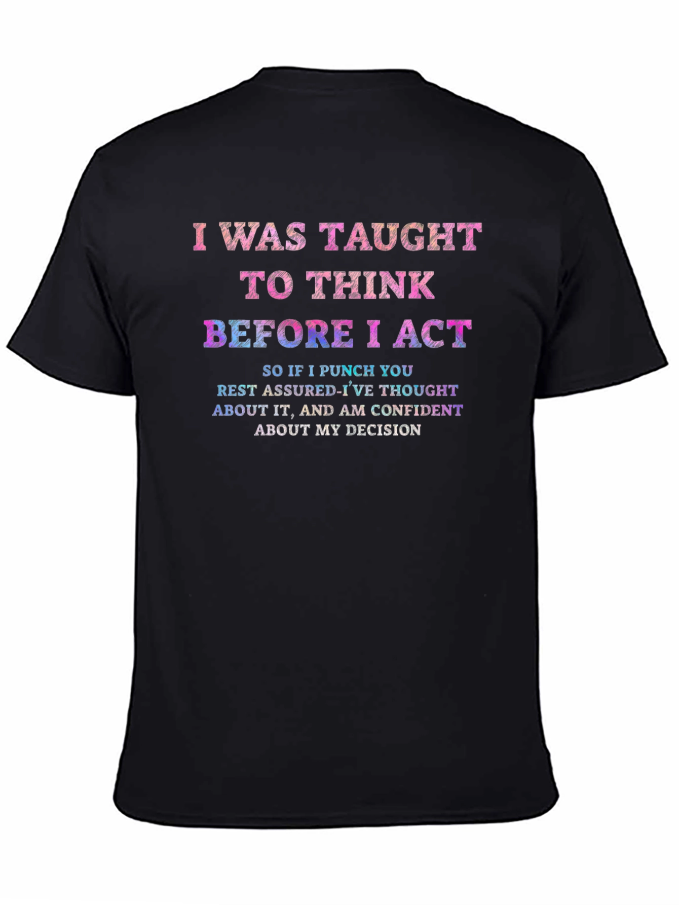 I Was Taught To Think Graphic T-Shirt