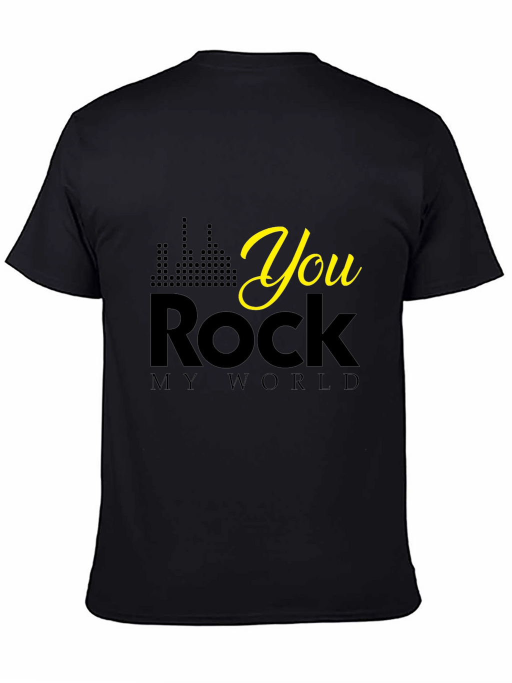 You Rock My World Black Graphic Tee