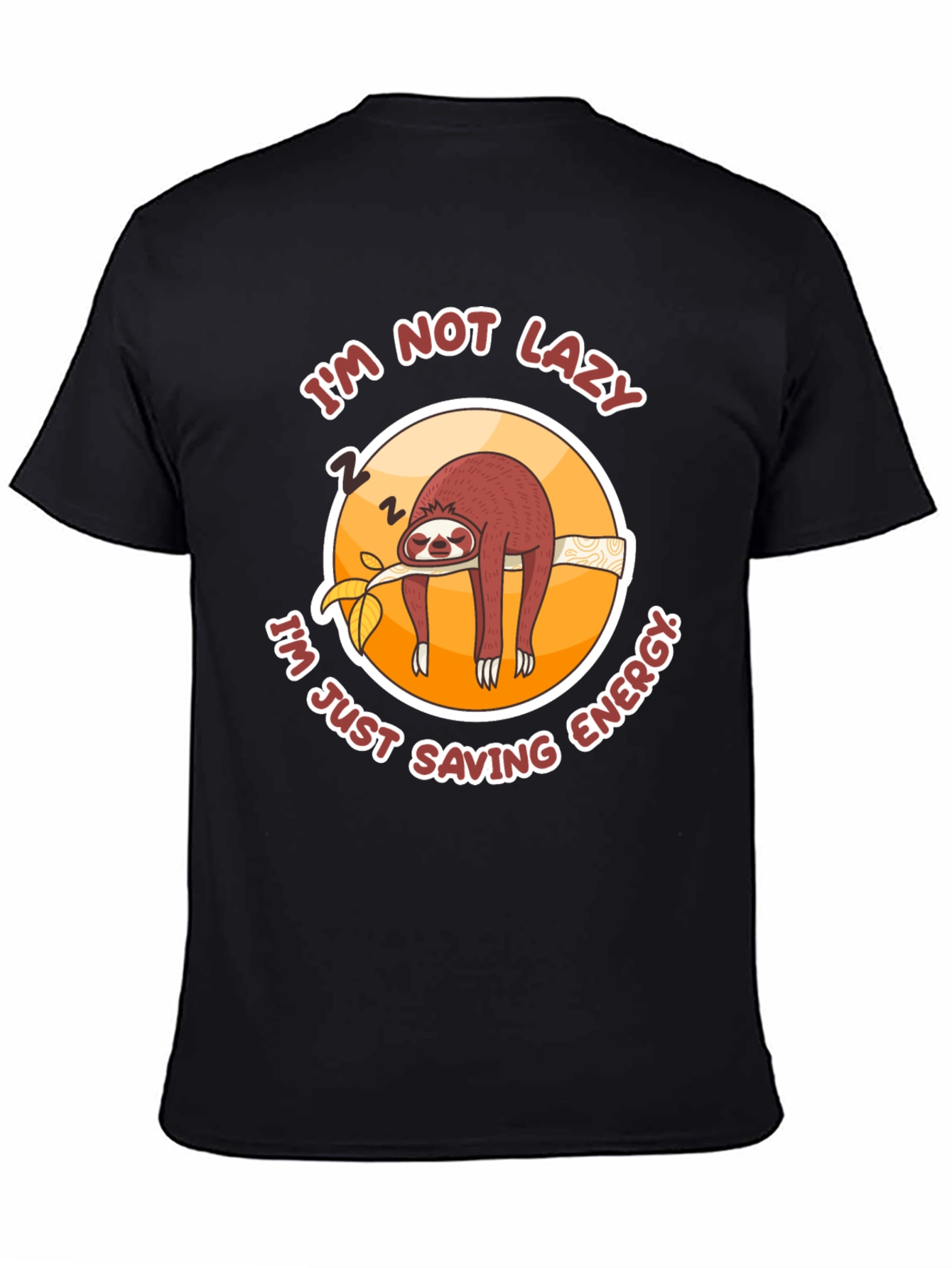 Funny Sloth T-Shirt: Im Not Lazy Saving Energy!