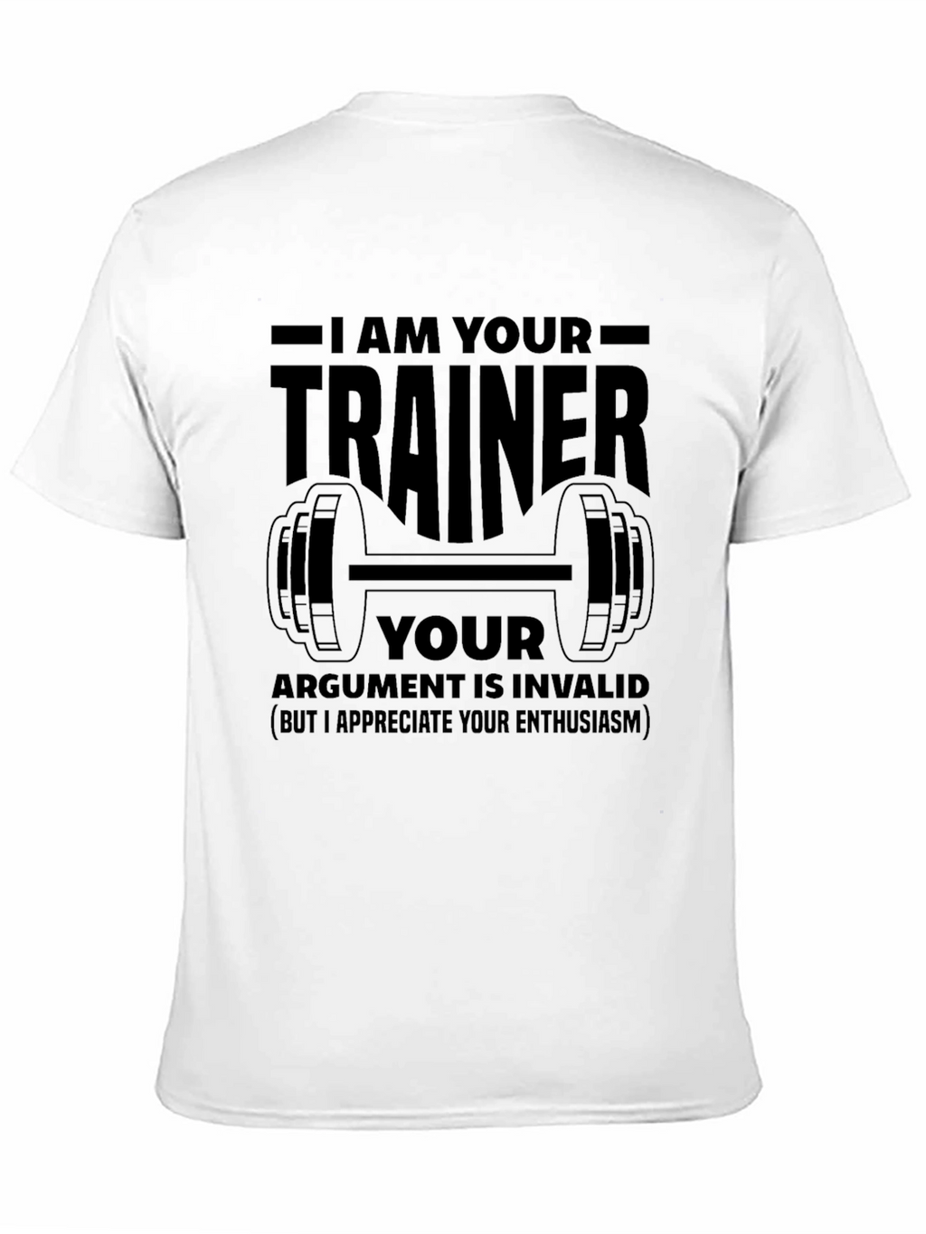 I AM YOUR TRAINER T-Shirt