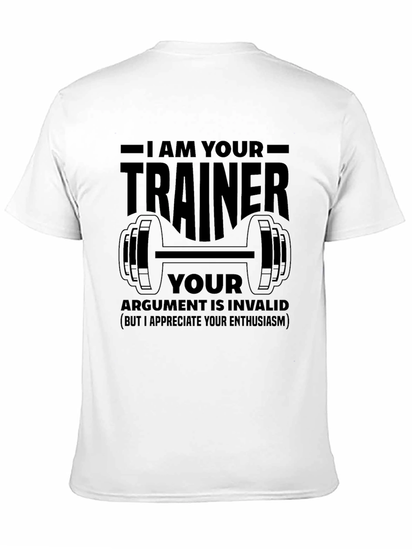 I AM YOUR TRAINER T-Shirt