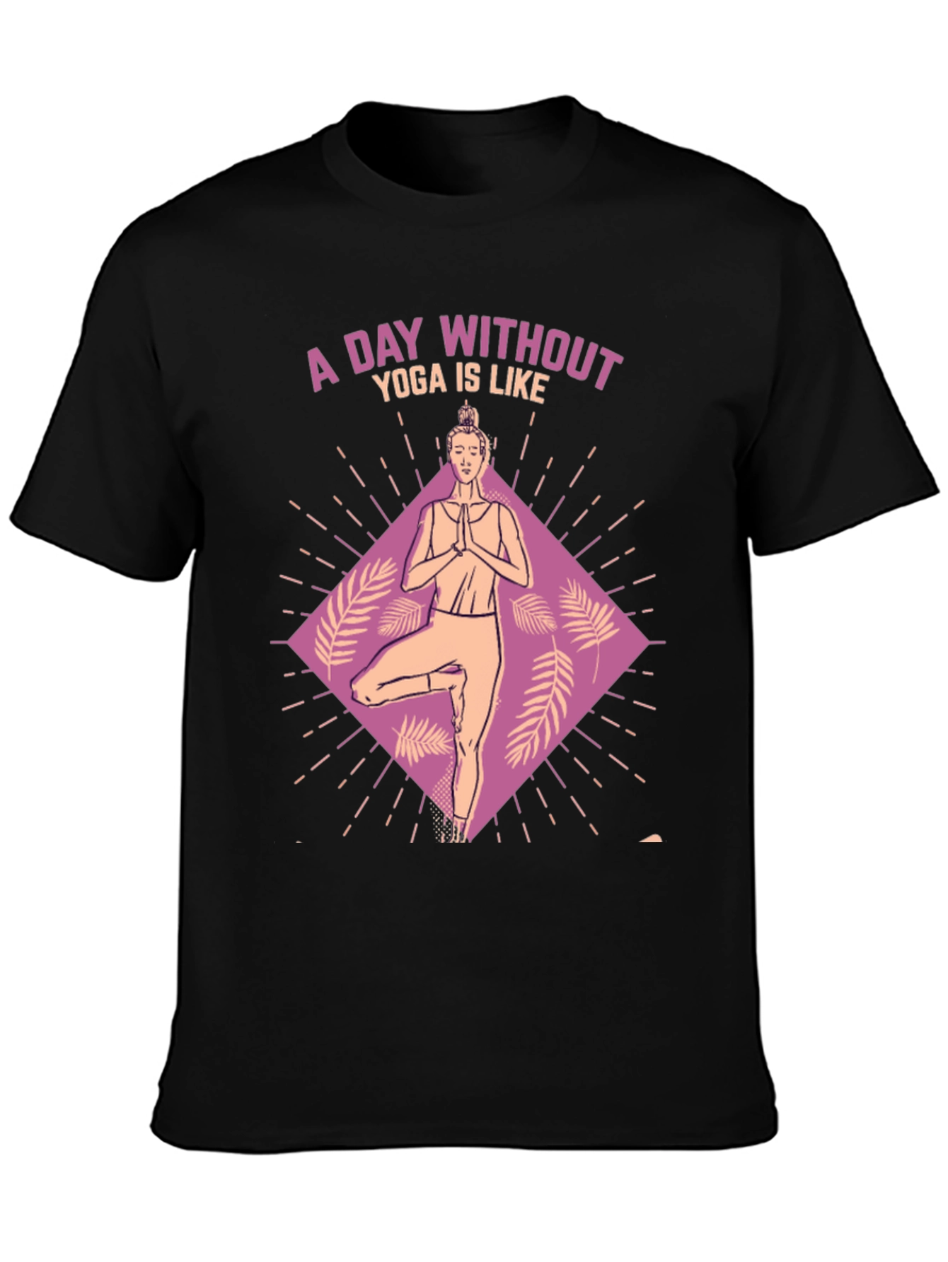 Yoga Lovers Tee: A Day Without Yoga T-Shirt