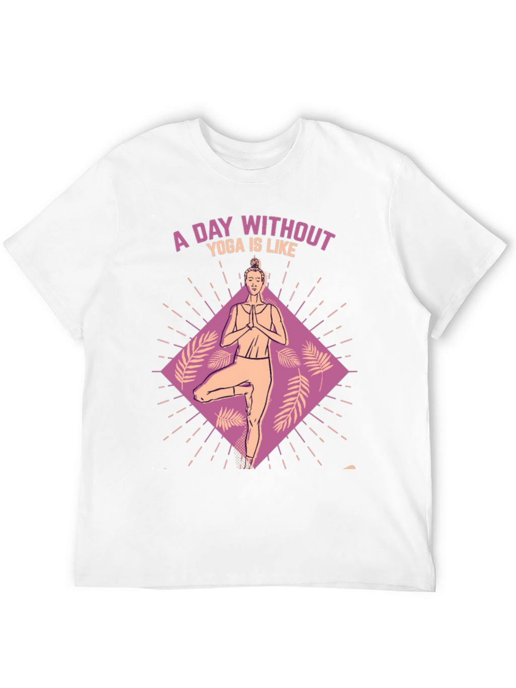 Yoga Lovers Tee: A Day Without Yoga T-Shirt