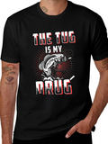 The Tug is My Drug Fishing T-Shirt