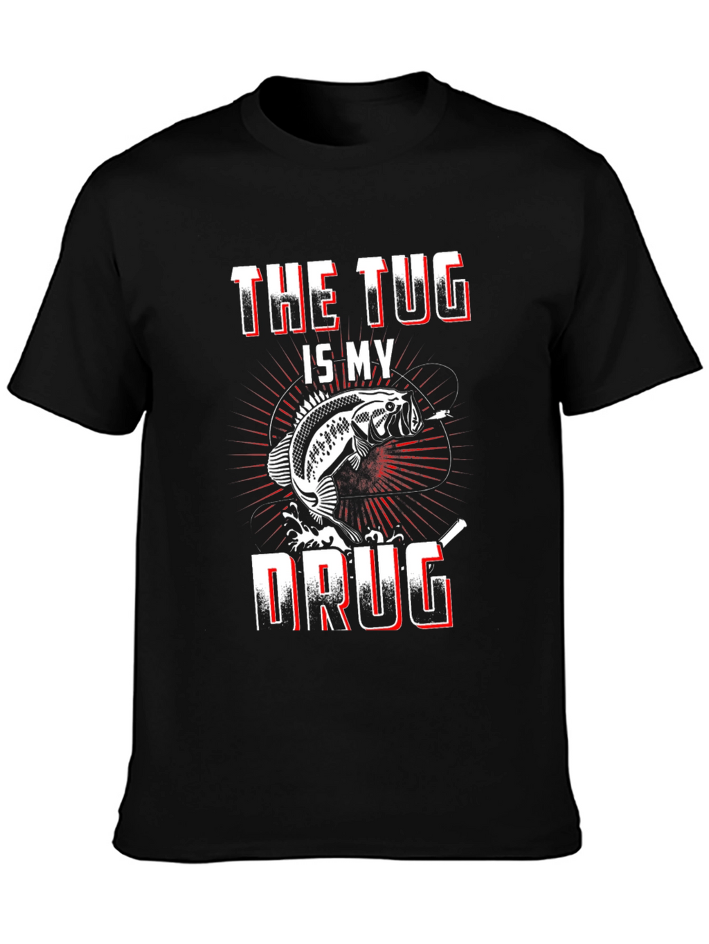 The Tug is My Drug Fishing T-Shirt