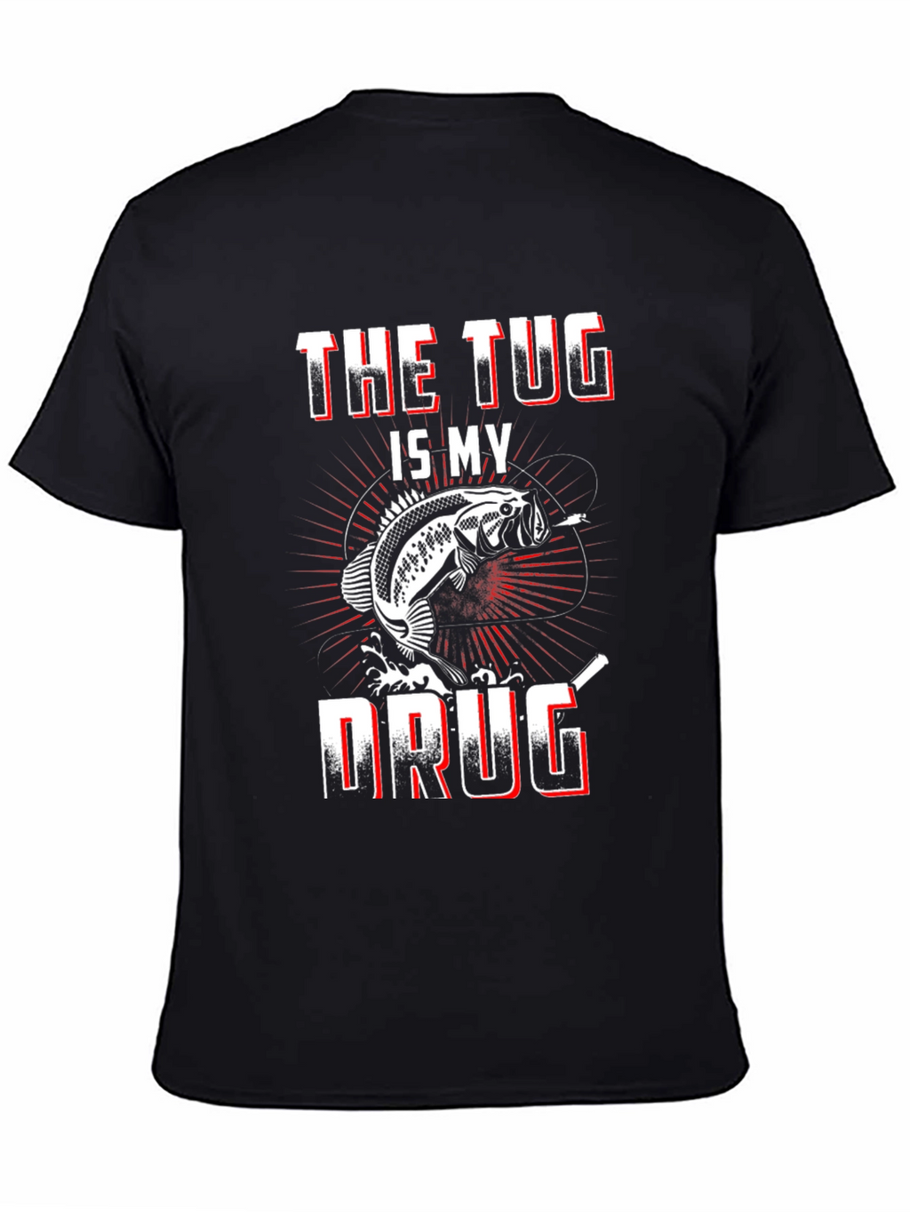 The Tug is My Drug Fishing T-Shirt