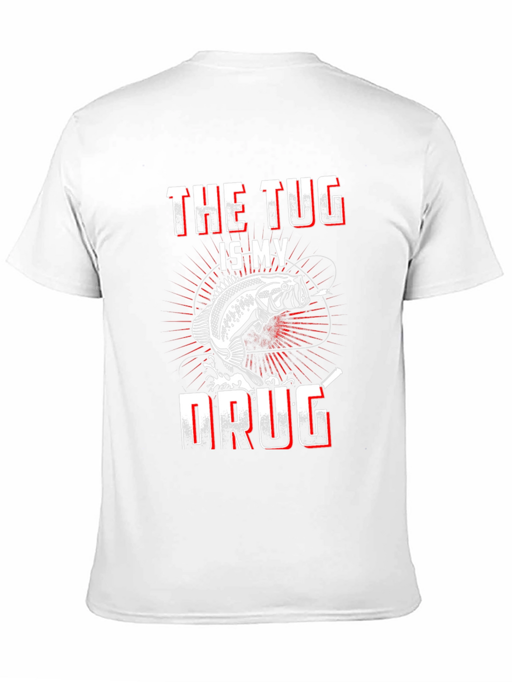 The Tug is My Drug Fishing T-Shirt