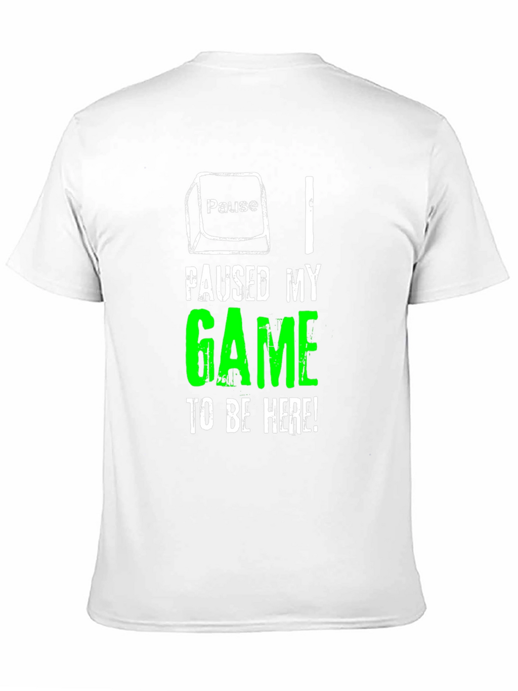 Paused My Game to Be Here T-Shirt Gamer Tee