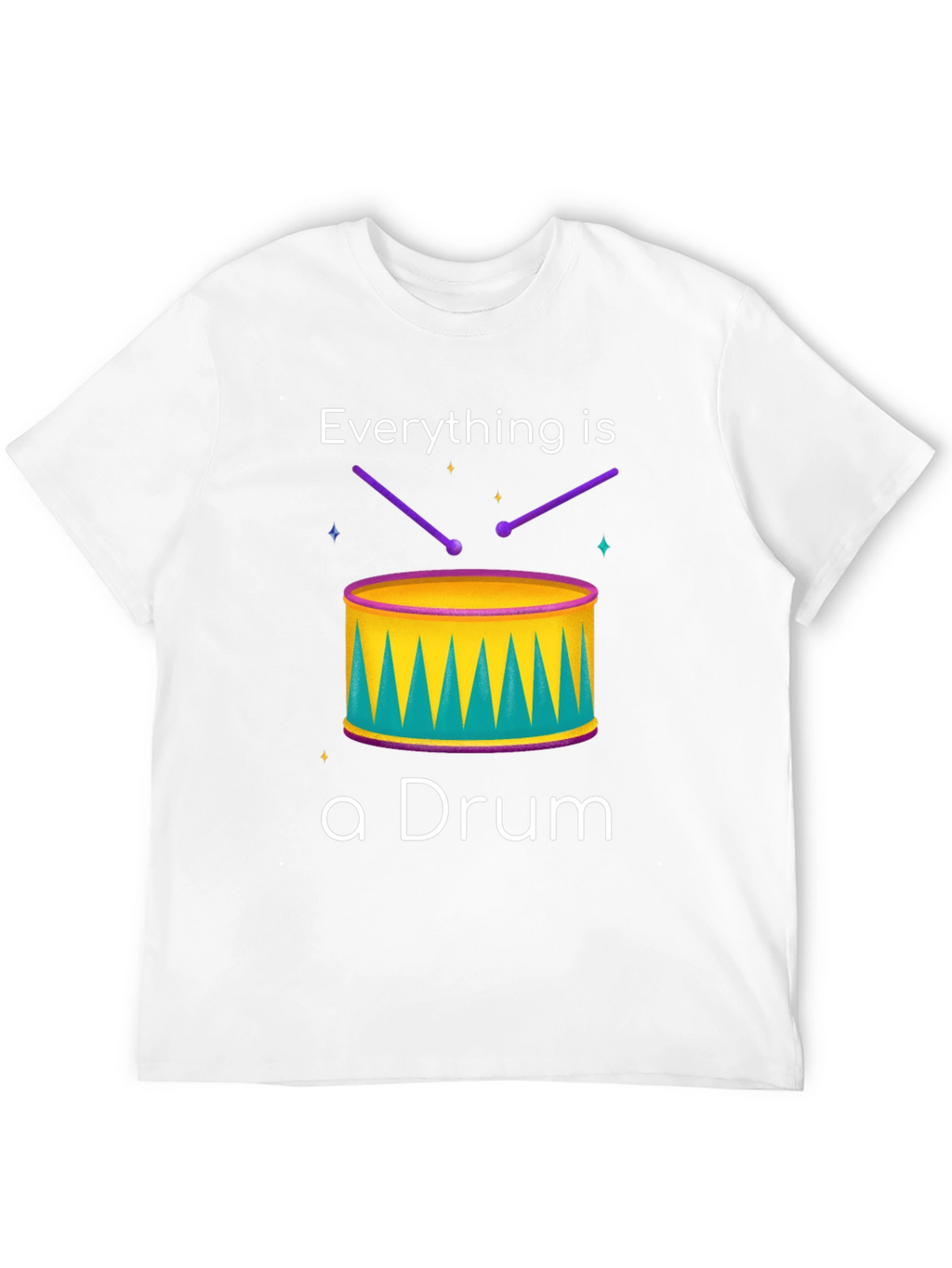 Everything is a Drum T-Shirt