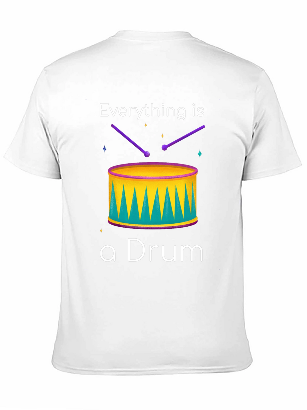 Everything is a Drum T-Shirt