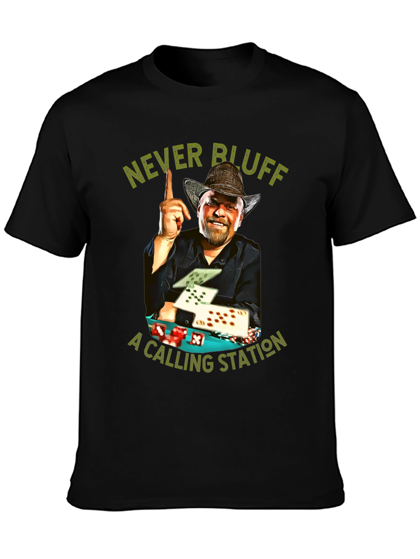 Never Bluff a Calling Station T-Shirt