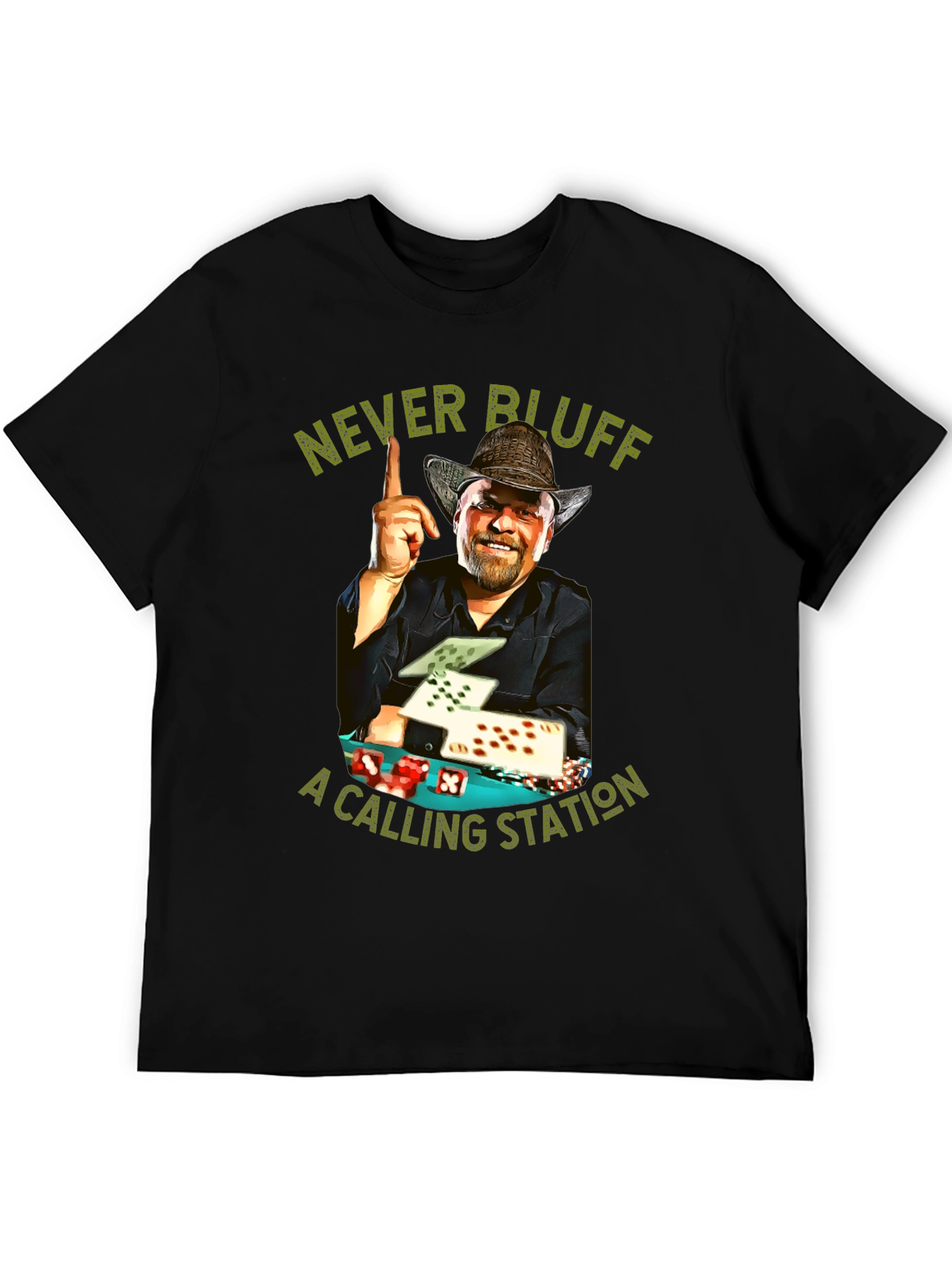 Never Bluff a Calling Station T-Shirt
