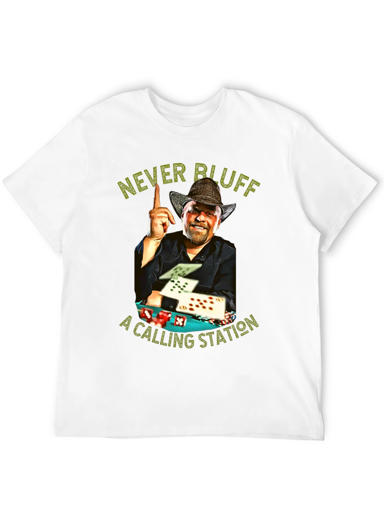 Never Bluff a Calling Station T-Shirt
