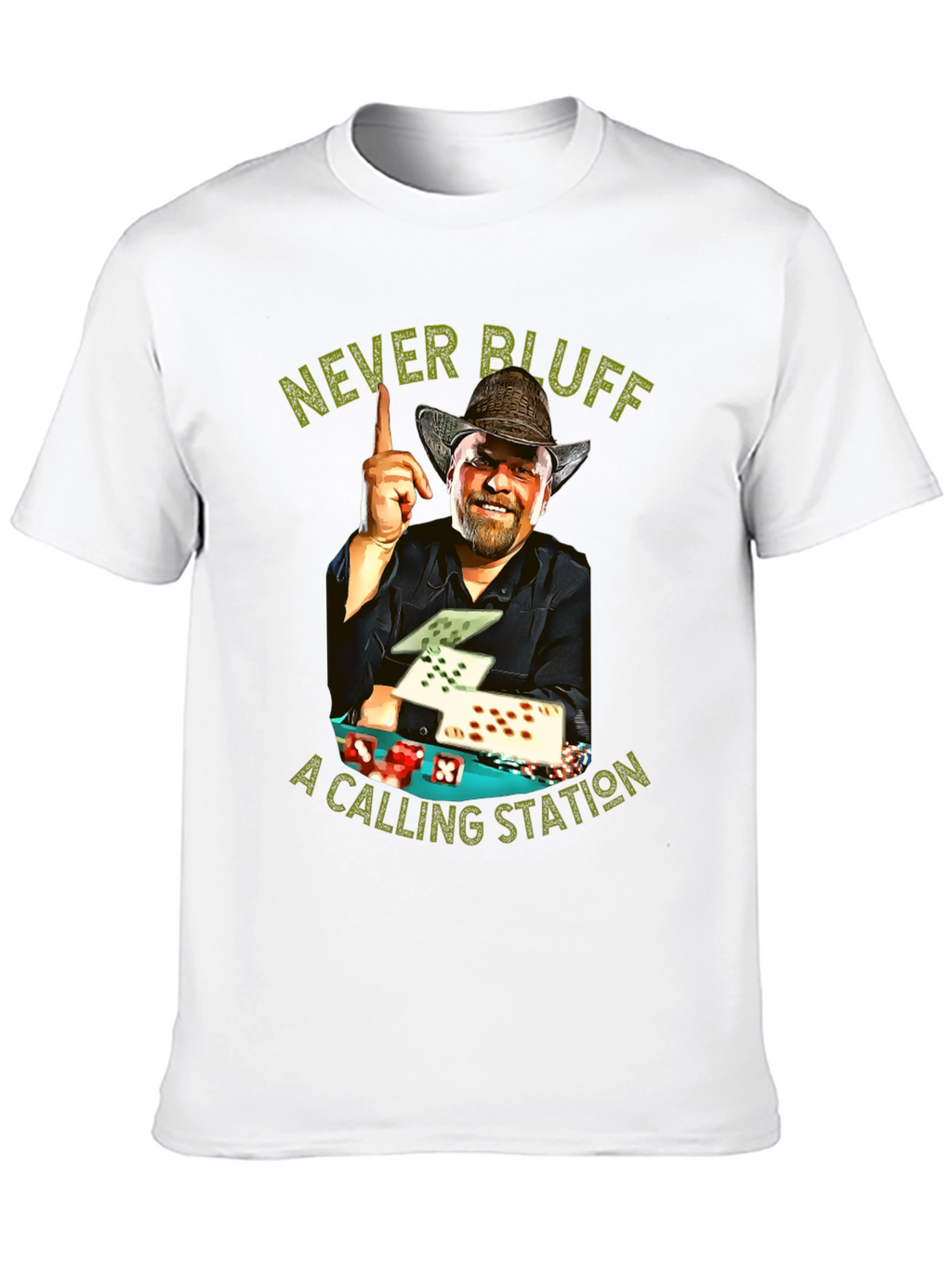 Never Bluff a Calling Station T-Shirt