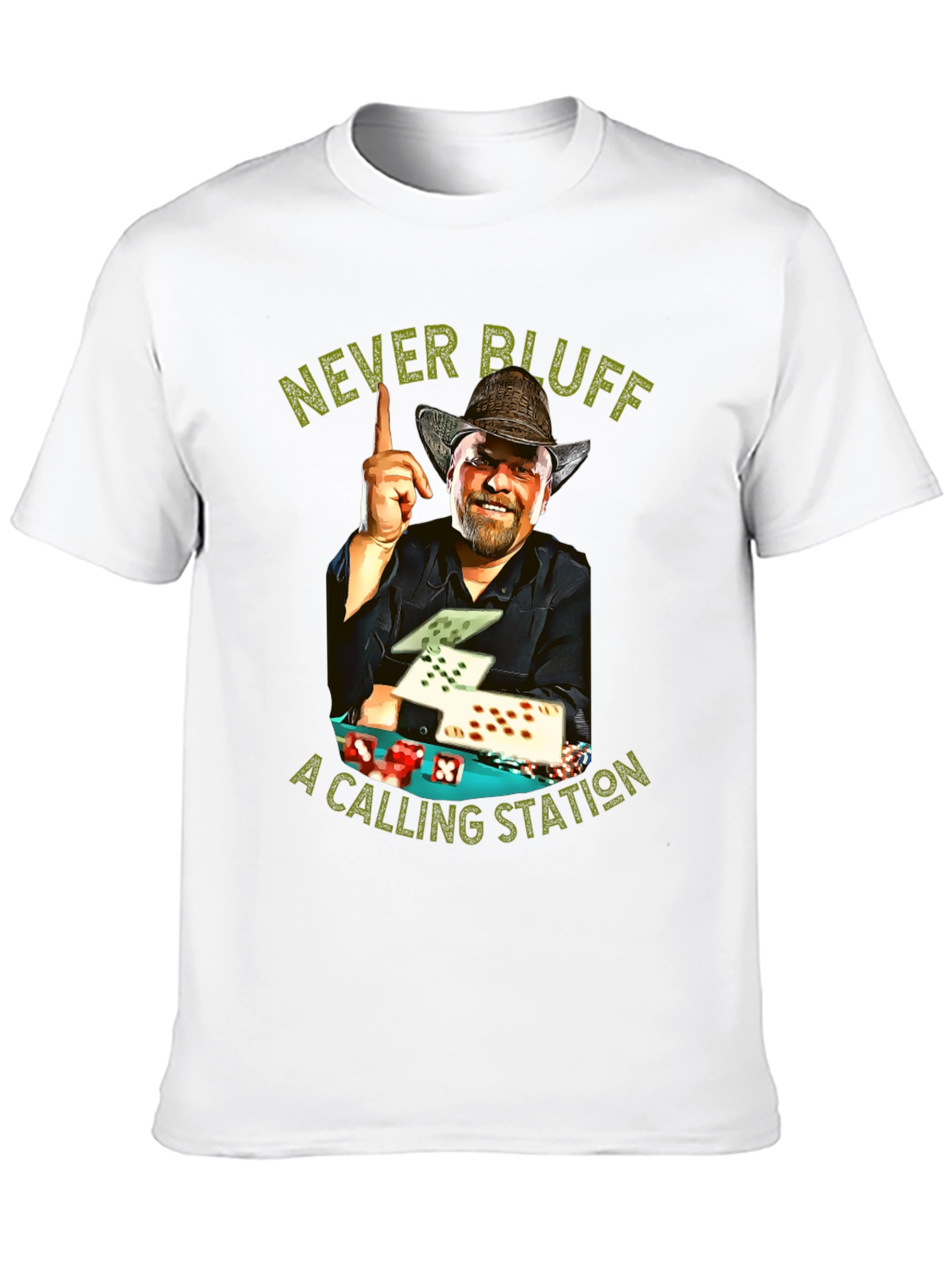 Never Bluff a Calling Station T-Shirt