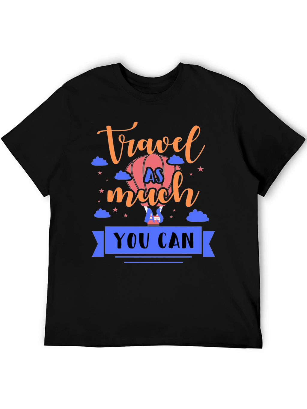 Travel As Much As You Can Graphic T-Shirt